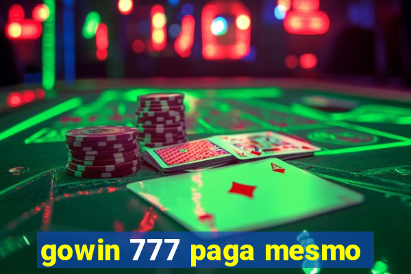 gowin 777 paga mesmo